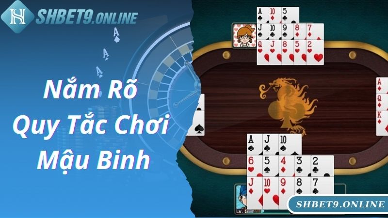 Phương pháp chơi mậu binh, nắm vững quy tắc