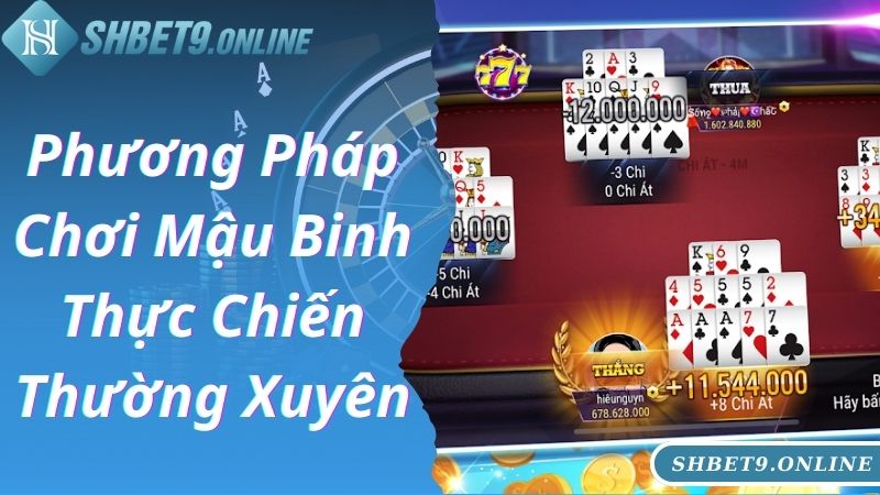 Phương pháp chơi mậu binh, thực chiến thường xuyên