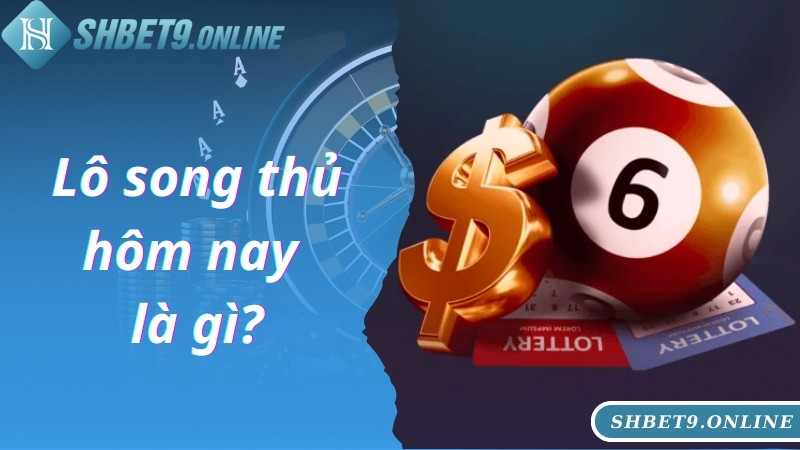 Soi Cầu Song Thủ Lô Hôm Nay Bách Phát Bách Trúng Tại SHBET.