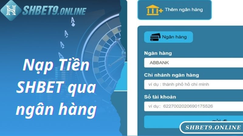 Chuyển tiền qua ngân hàng tại SHBET