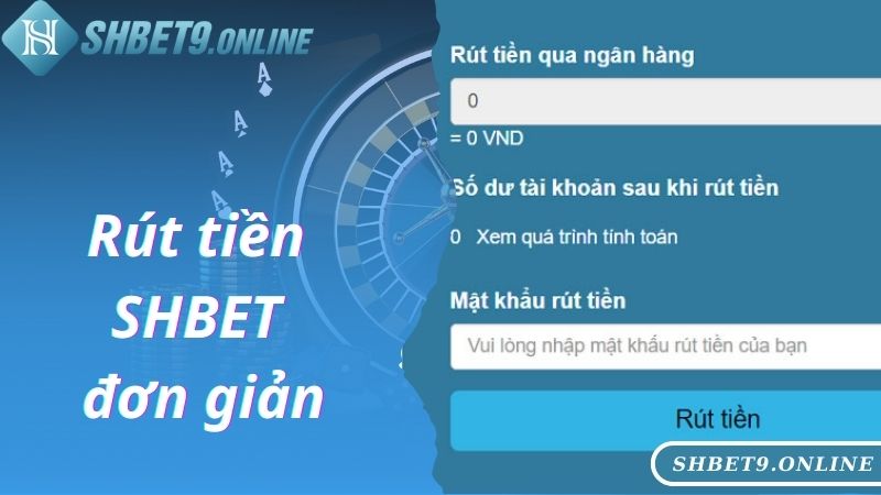 Thao tác rút tiền tại SHBET cực nhanh