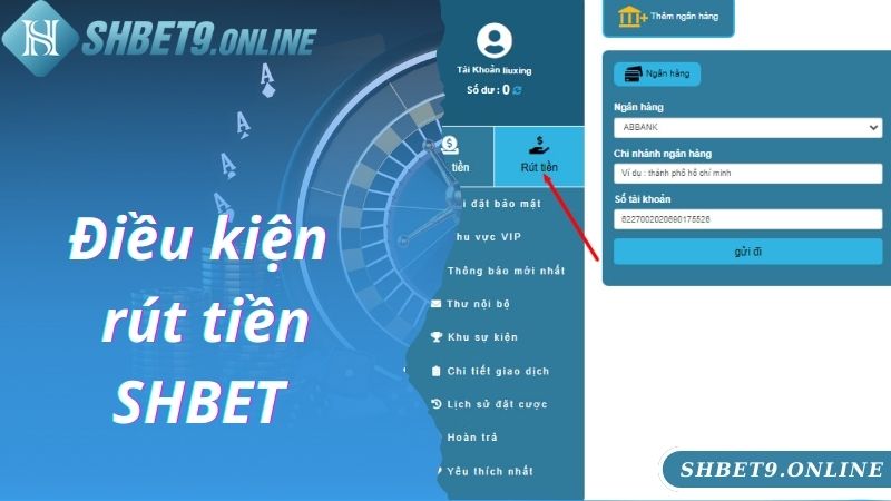 Điều kiện cơ bản để rút tiền SHBET nhanh