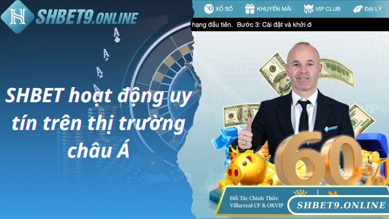 SHBET hoạt động uy tín trên thị trường châu Á